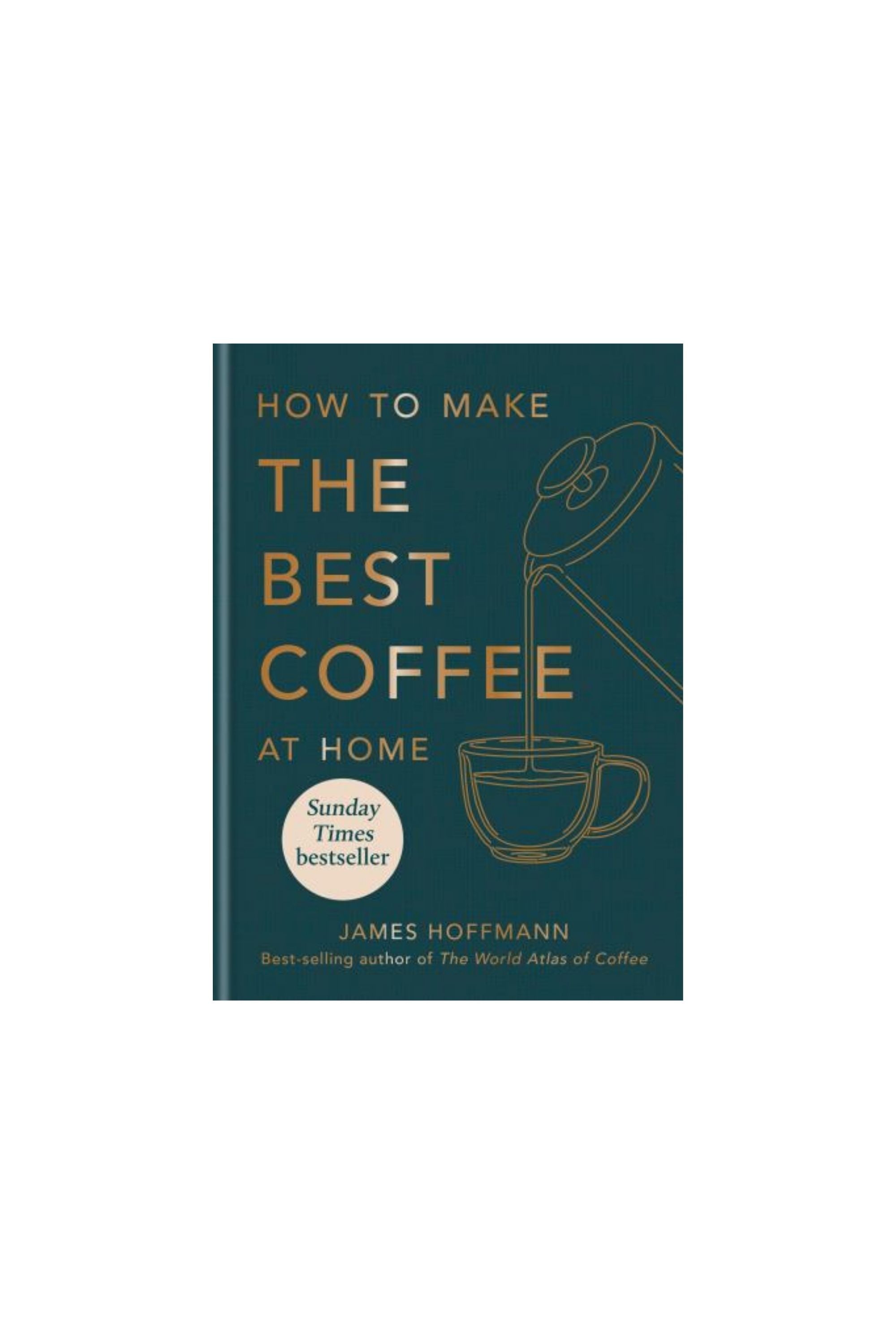 How To Make The Best Coffee At Home