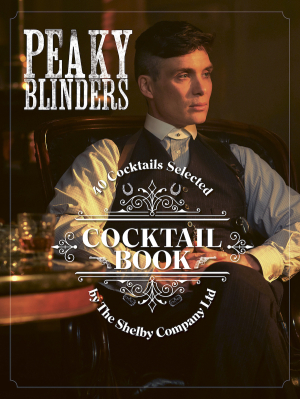 New Mags | Peaky Blinders Coctail Book | Peaky Blinders Coctail Book | Home of Solinfo