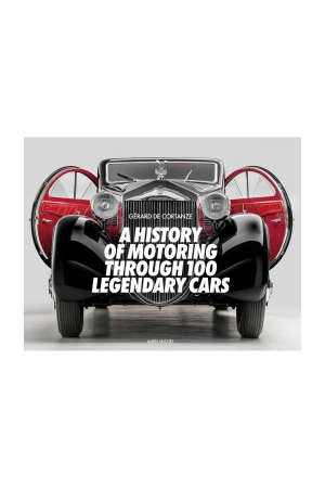 New Mags | A History of Motoring Through 100 Legendary Cars | A History of Motoring Through 100 Legendary Cars| Home of Solinfo
