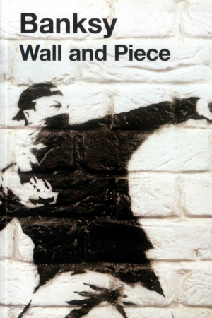 New Mags | Banksy Wall and Piece | Banksy Wall and Piece | Home of Solinfo